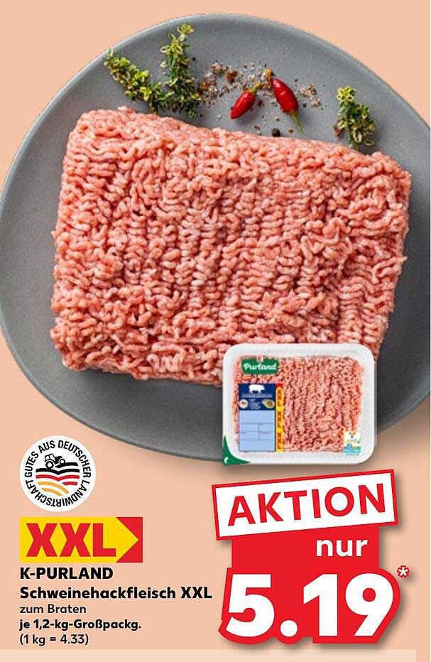 K-PURLAND Schweinehackfleisch XXL zum Braten - nur 5,19 €
