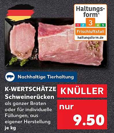K-WERTSCHÄTZE Schweinerücken als ganzer Braten oder für individuelle Füllungen, aus eigener Herstellung je kg