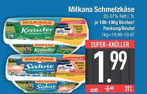 Milkana Schmelzkäse 20-57% Fett i.Tr. je 100-190g Becher/Packung/Beutel