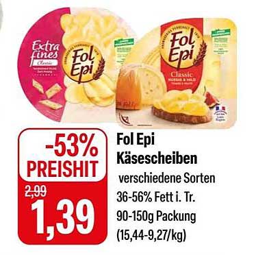 Fol Epi Käsescheiben verschiedene Sorten 36-56% Fett i. Tr.