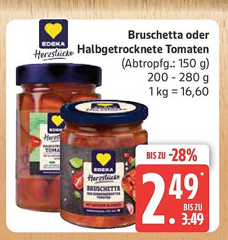 Bruschetta oder Halbtrocknete Tomaten (Edeka Herzstücke) 150 g