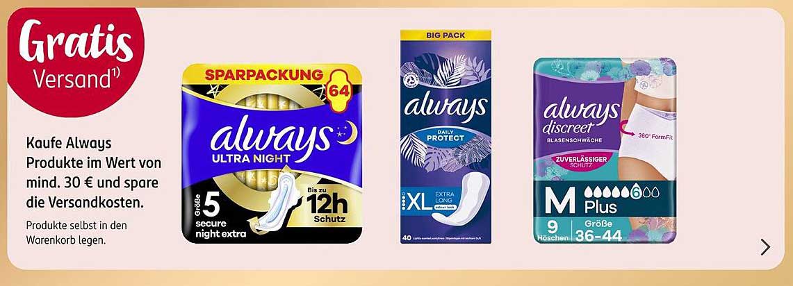 Immer bestens versorgt mit Always Produkten