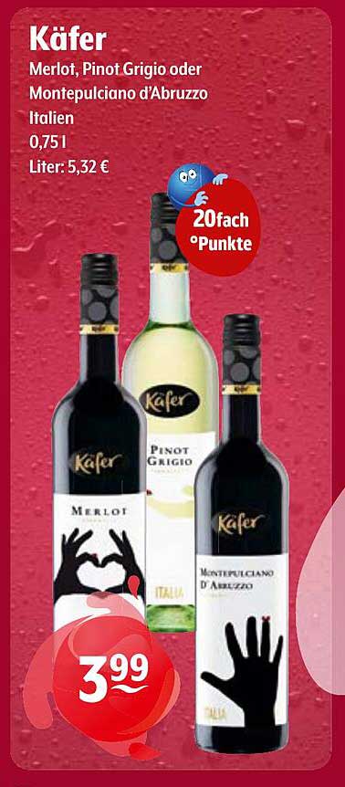 Käfer Merlot, Pinot Grigio oder Montepulciano d'Abruzzo 0,75l für nur 3,99 €