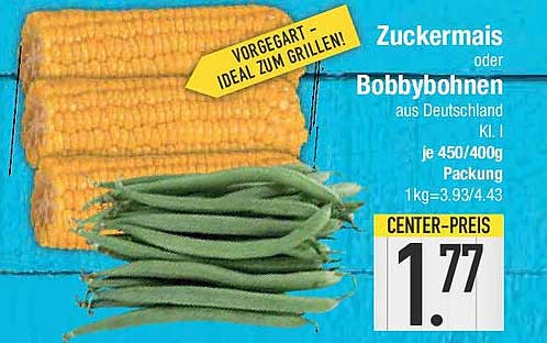 Zuckermais oder Bobbybohnen aus Deutschland Kl. I je 450/400g