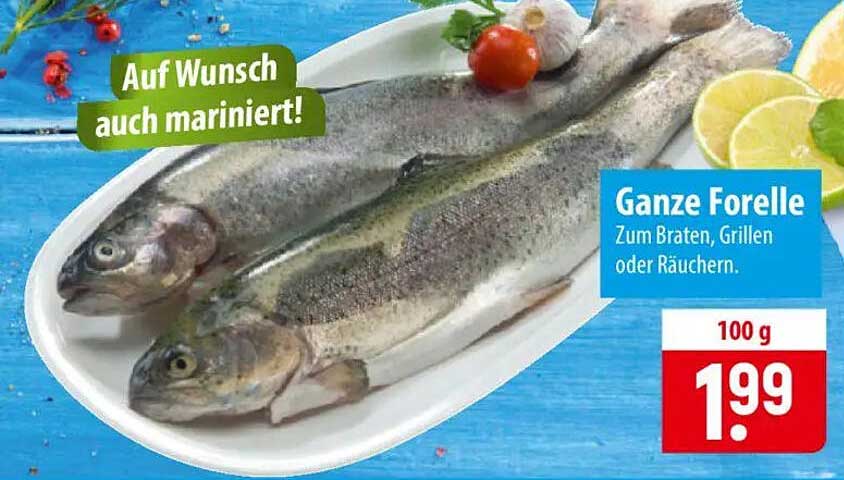 Ganze Forelle
Zum Braten, Grillen oder Räuchern.