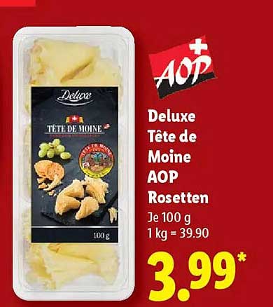 Deluxe Tête de Moine AOP Rosetten