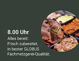 Frisch zubereitete Fleischspezialitäten von GLOBUS