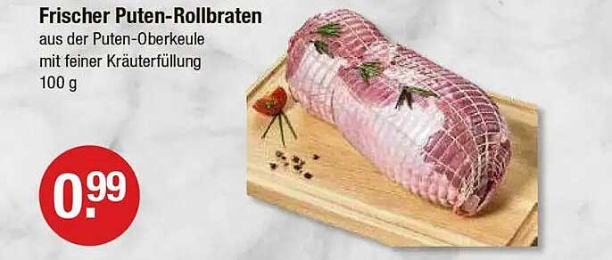 Frischer Putten-Rollbraten aus der Puten-Oberkeule mit feiner Kräuterfüllung 100 g