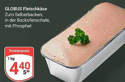GLOBUS Fleischkäse – Zum Selberbacken, in der Backofenschale, mit Phosphat