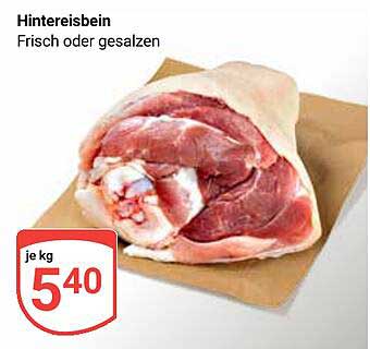 Hintereisbein – frisch oder gesalzen