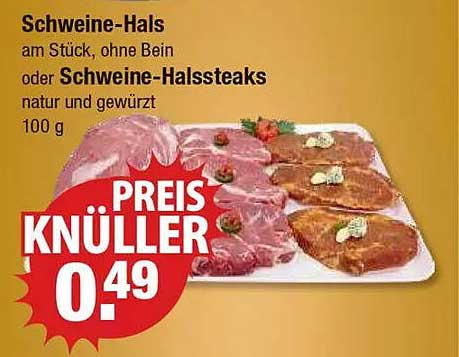 Schweine-Hals am Stück, ohne Bein oder Schweine-Halssteaks natur und gewürzt - 100 g