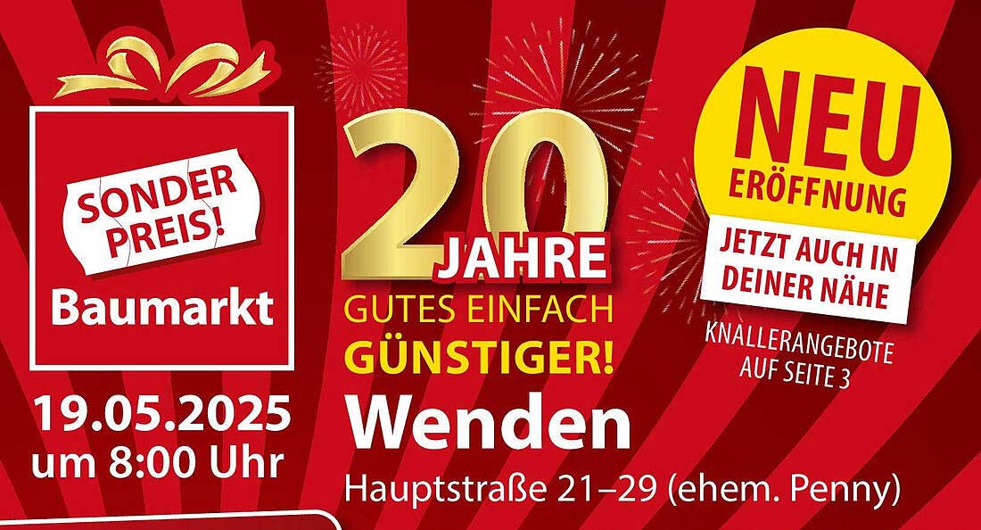 20 Jahre Gutes einfach günstiger! - Sonderpreis Baumarkt Eröffnung in Wenden