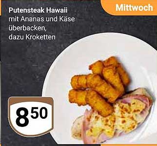 Putenssteak Hawaii mit Ananas und Käse überbacken, dazu Kroketten