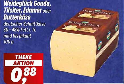 Weideglück Gouda, Tilsiter, Edamer oder Butterkäse 100 g für nur 0,88 €
