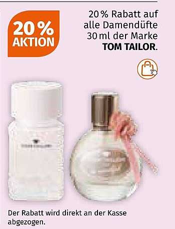 20 % Rabatt auf alle Damendüfte 30 ml der Marke TOM TAILOR