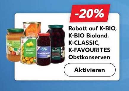 20% Rabatt auf K-BIO, K-BIO Bioland, K-CLASSIC und K- favourites Obstkonserven