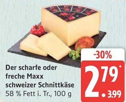 Der scharfe oder freche Maxx Schweizer Schnittkäse