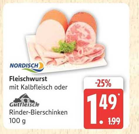 Fleischwurst mit Kalbfleisch oder Gutfleisch Rinder-Bierschinken 100 g