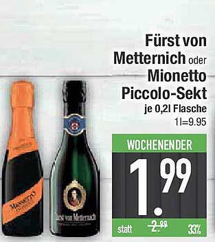 Fürst von Metternich oder Mionetto Piccolo-Sekt je 0,21 Flasche