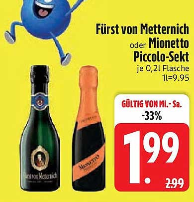 Fürst von Metternich oder Mionetto Piccolo-Sekt je 0,21 Flasche