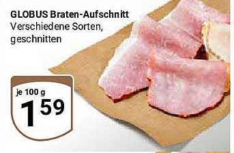 GLOBUS Braten-Aufschnitt, verschiedene Sorten, geschnitten
