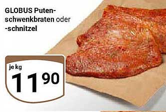 GLOBUS Puten-Schwenkbraten oder -schnitzel