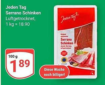 Jeden Tag Serrano Schinken luftgetrocknet – 100 g für nur 1,89 €