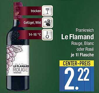 Le Flamand Rouge, Blanc oder Rosé je 1l Flasche