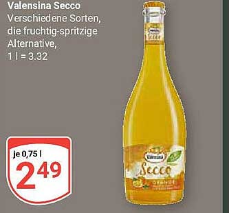Valensina Secco - verschiedene Sorten, die fruchtig-spritzige Alternative