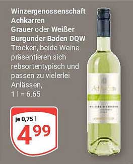 Winzergenossenschaft Achkarren Grauer oder Weißer Burgunder Baden DQW Trocken