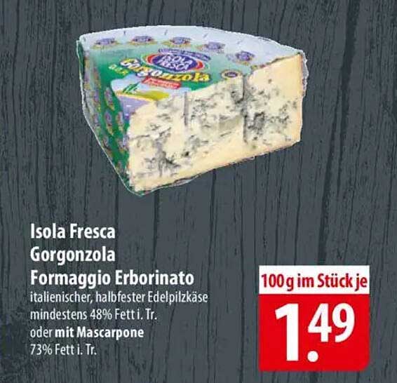 Isola Fresca Gorgonzola Formaggio Erborinato