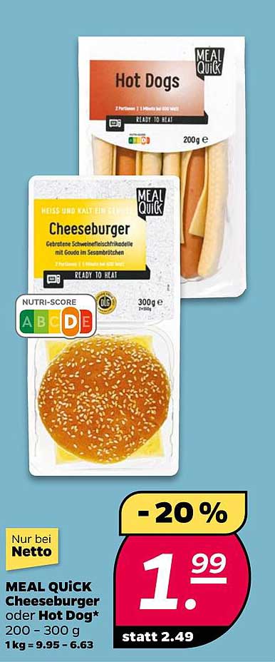 MEAL QUICK Cheeseburger oder Hot Dog -20%