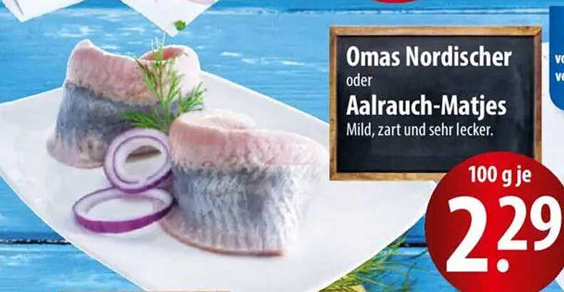 Omas Nordischer oder Aalrauch-Matjes - Mild, zart und sehr lecker.