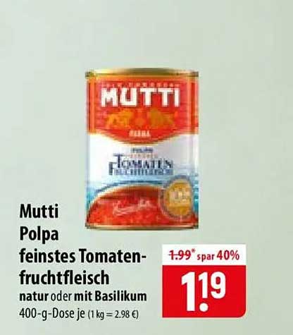 Mutti Polpa feinste Tomaten-fruchtfleisch natur oder mit Basilikum 400-g-Dose je