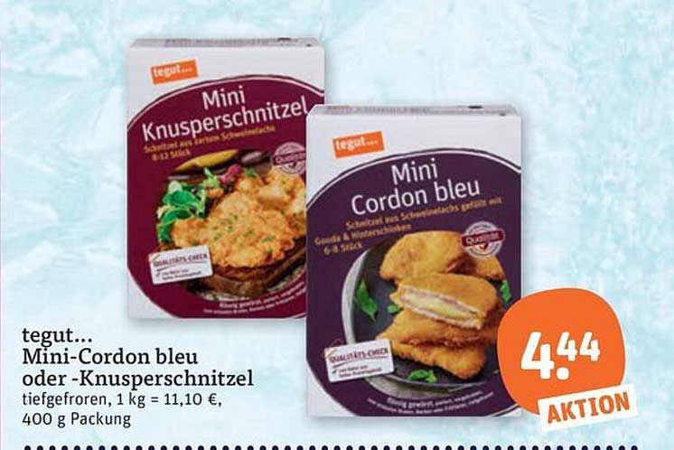 tegut… Mini-Cordon bleu oder -Knusperschnitzel