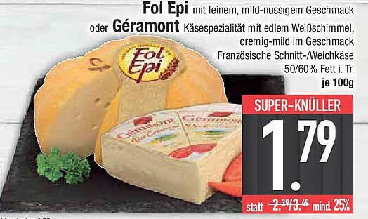 Fol Epi Käse mit feinem, mild-nussigem Geschmack oder Géramont Käse-Spezialität