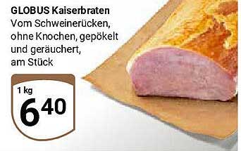 GLOBUS Kaiserbraten vom Schweinerücken, ohne Knochen, gepökelt und geräuchert, am Stück