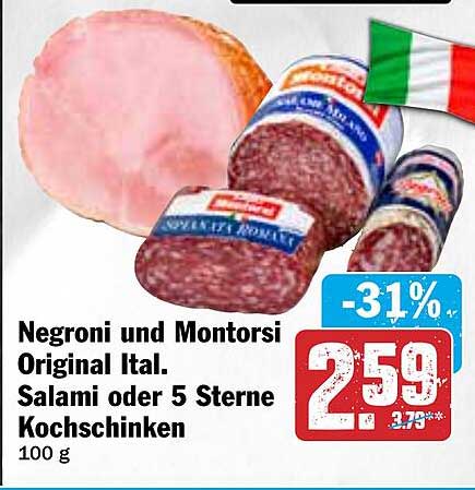 Negroni und Montorsi Original Ital. Salami oder 5 Sterne Kochschinken 100 g