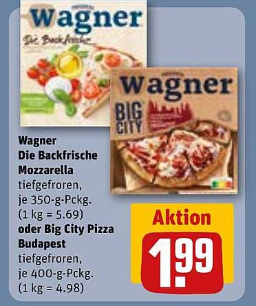 Wagner Die Backfrische Mozzarella oder Big City Pizza Budapest