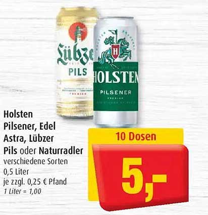 Holsten Pilsener, Edel Astra, Lübzer Pils oder Naturradler 10 Dosen für 5,00 €