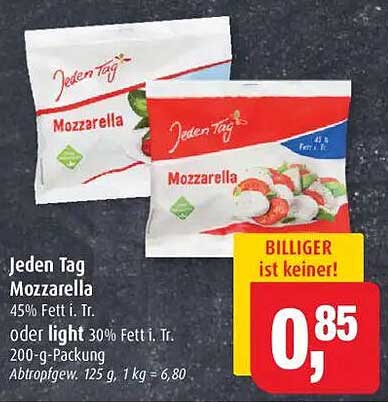 Jeden Tag Mozzarella 45% Fett i. Tr. oder light 30% Fett i. Tr. 200-g-Packung