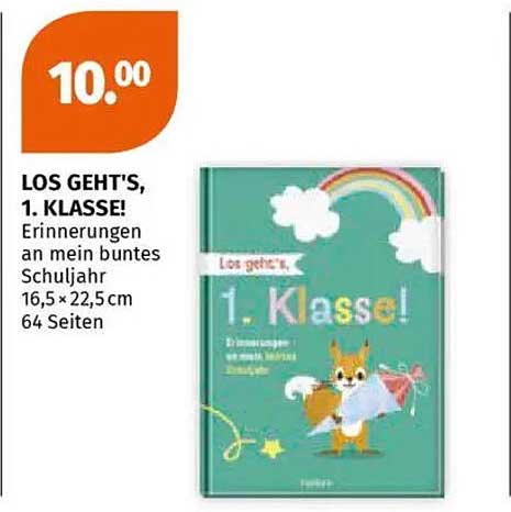LOS GEHT'S, 1. KLASSE! Erinnerungen an mein buntes Schuljahr