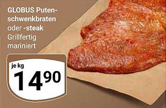 GLOBUS Puten-Schwenkbraten oder -Steak, grillfertig mariniert