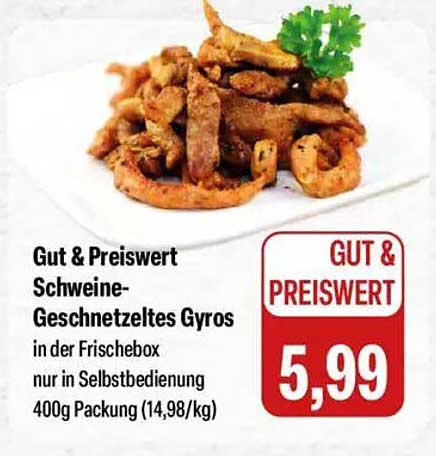 Gut & Preiswert Schweine-Geschnetzeltes Gyros in der Frischebox