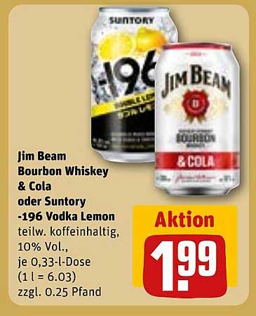 Jim Beam Bourbon Whiskey & Cola oder Suntory -196 Vodka Lemon