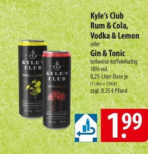 Kyle's Club Rum & Cola, Vodka & Lemon oder Gin & Tonic