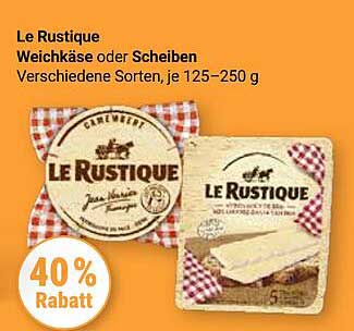 Le Rustique Weichkäse oder Scheiben, verschiedene Sorten, je 125–250 g