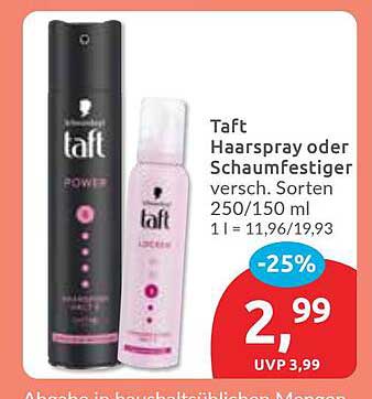 Taft Haarspray oder Schaumfestiger 250/150 ml - 25% Rabatt!