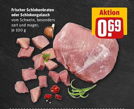 Frischer Schinkenbraten oder Schinkengulasch vom Schwein, besonders zart und mager, je 100 g