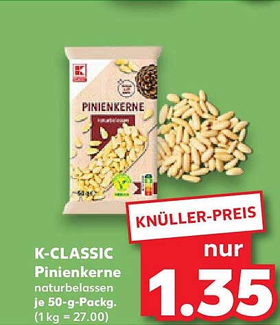 K-CLASSIC Pinienkerne naturbelassen je 50-g-Pack.